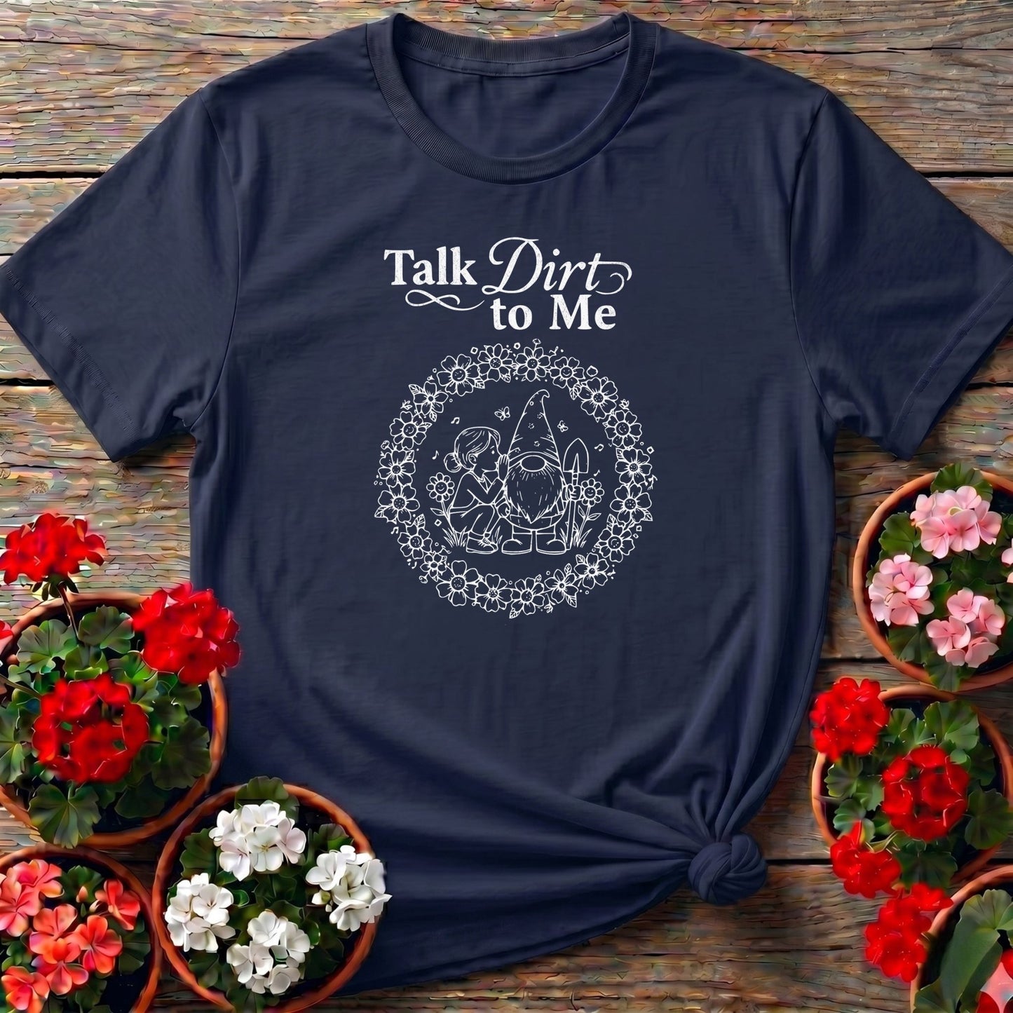 Talk Dirt To Me Gardener Gnome Tee - GardeningTshirts