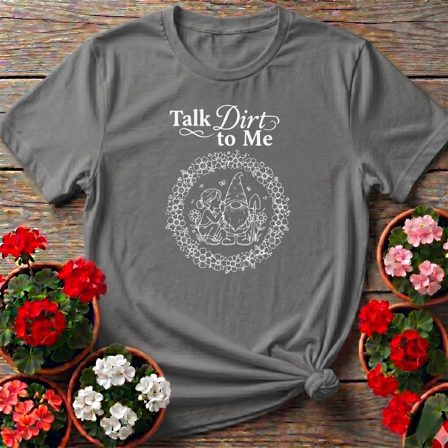 Talk Dirt To Me Gardener Gnome Tee - GardeningTshirts