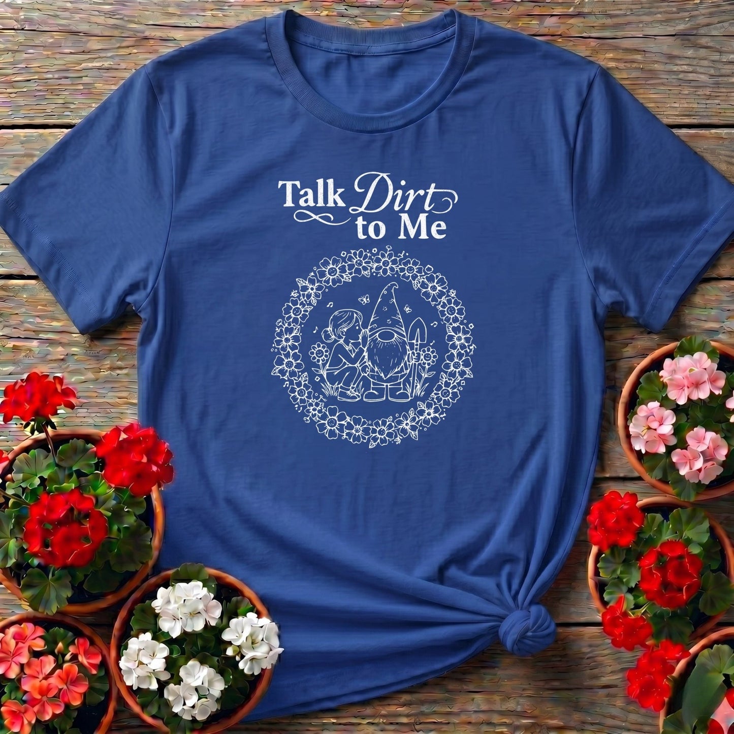 Talk Dirt To Me Gardener Gnome Tee - GardeningTshirts