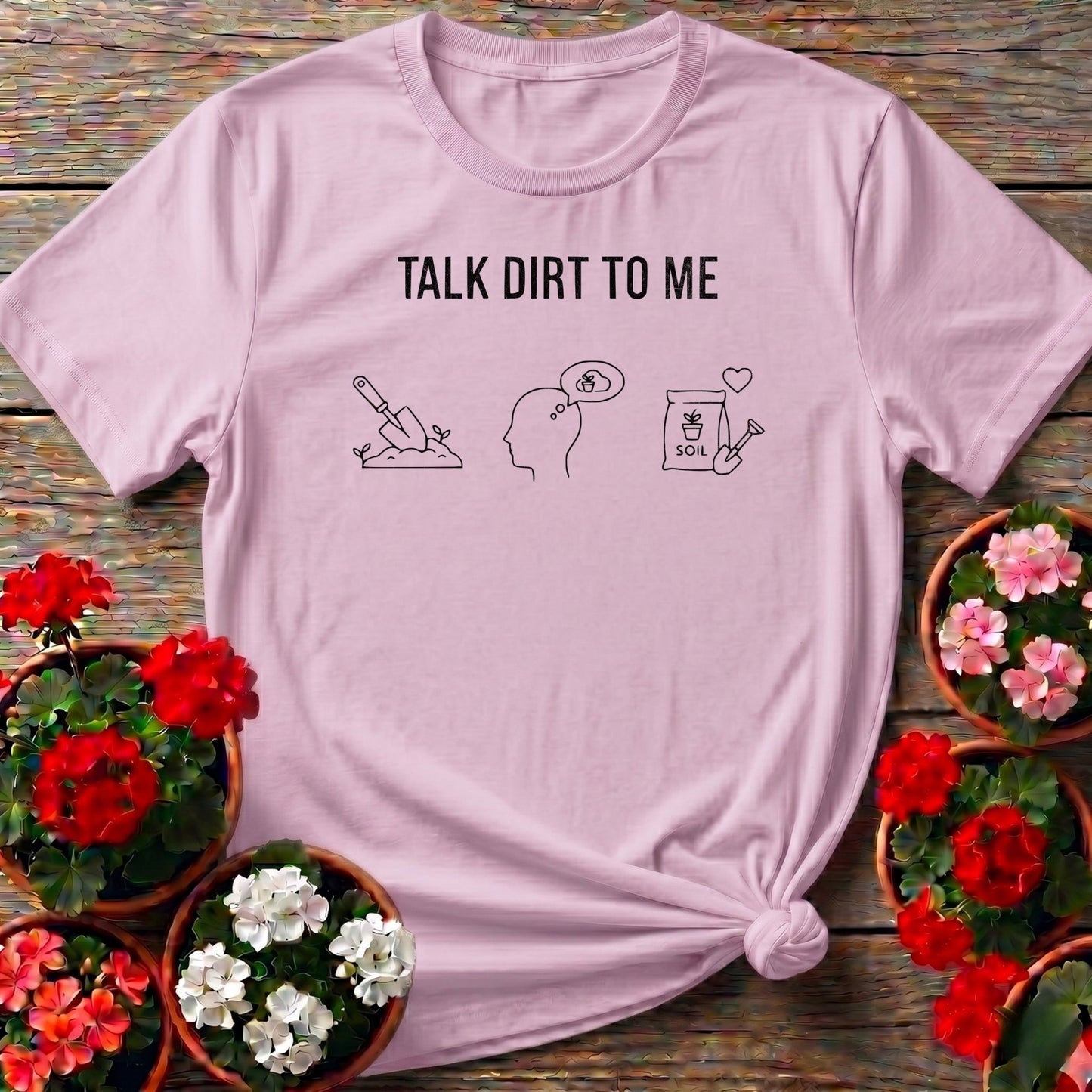 Talk Dirt To Me T-shirt - GardeningTshirts