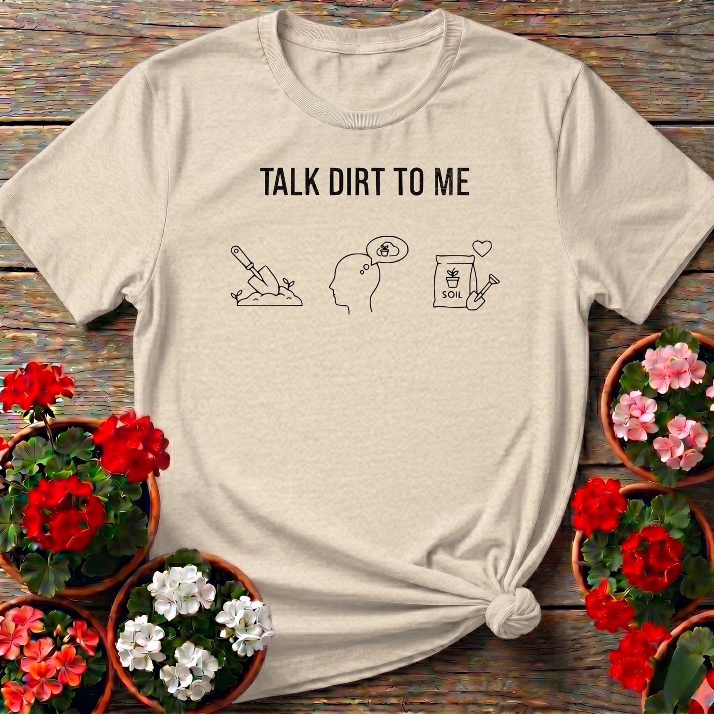 Talk Dirt To Me T-shirt - GardeningTshirts