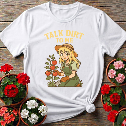 Talk Dirt To Me Witty Plant Lover T-shirt - GardeningTshirts