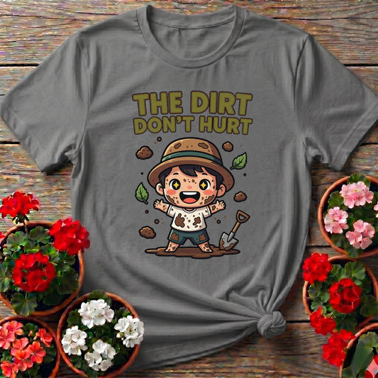 The Dirt Dont Hurt Cute Gardener Tee - GardeningTshirts