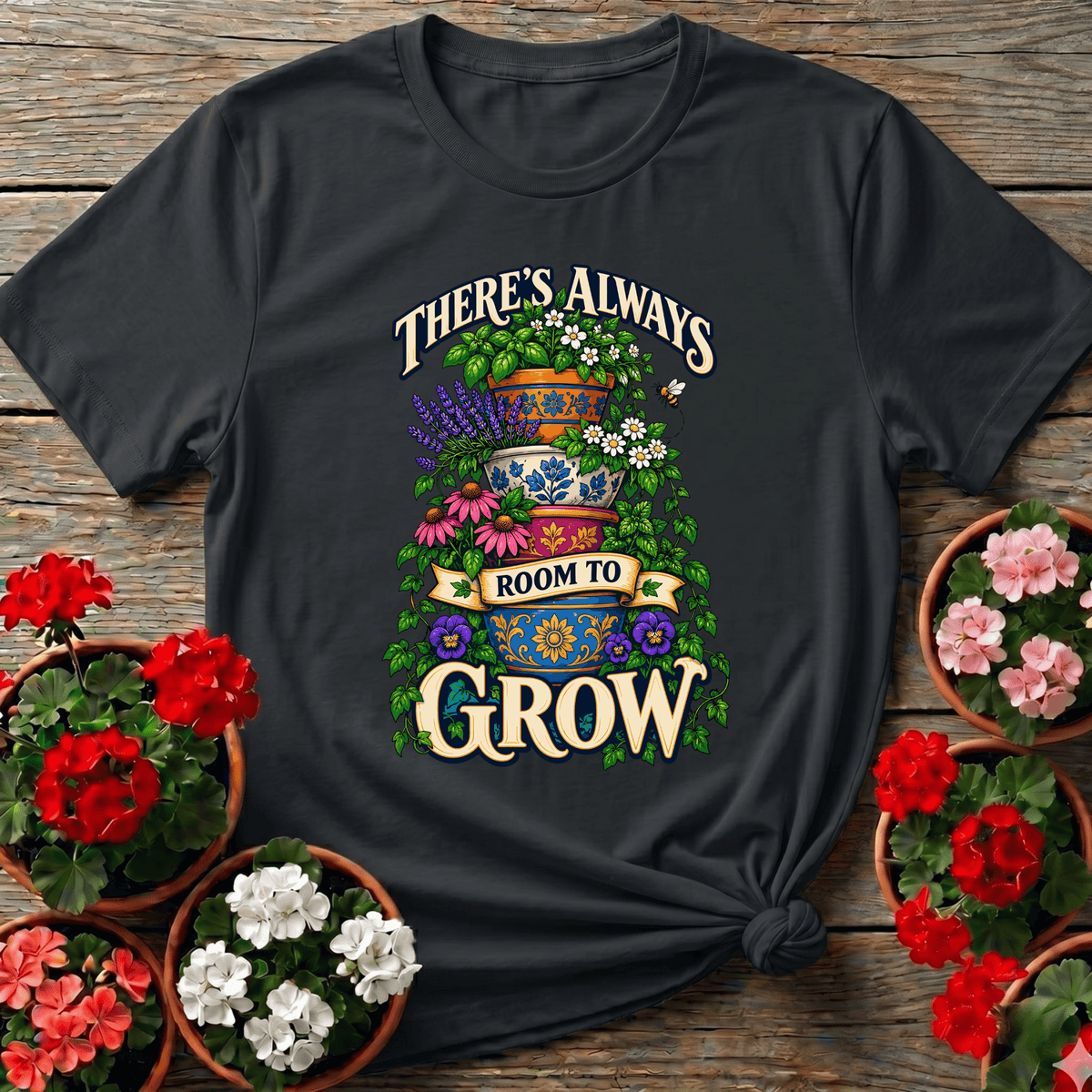 There's Always Room To Grow Stacked Pots Gardening T-Shirt - GardeningTshirts