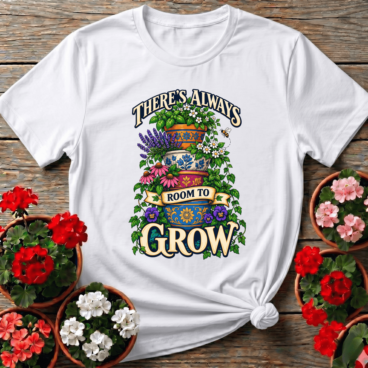 There's Always Room To Grow Stacked Pots Gardening T-Shirt - GardeningTshirts