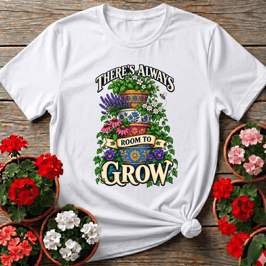 There's Always Room To Grow Stacked Pots Gardening T-Shirt - GardeningTshirts