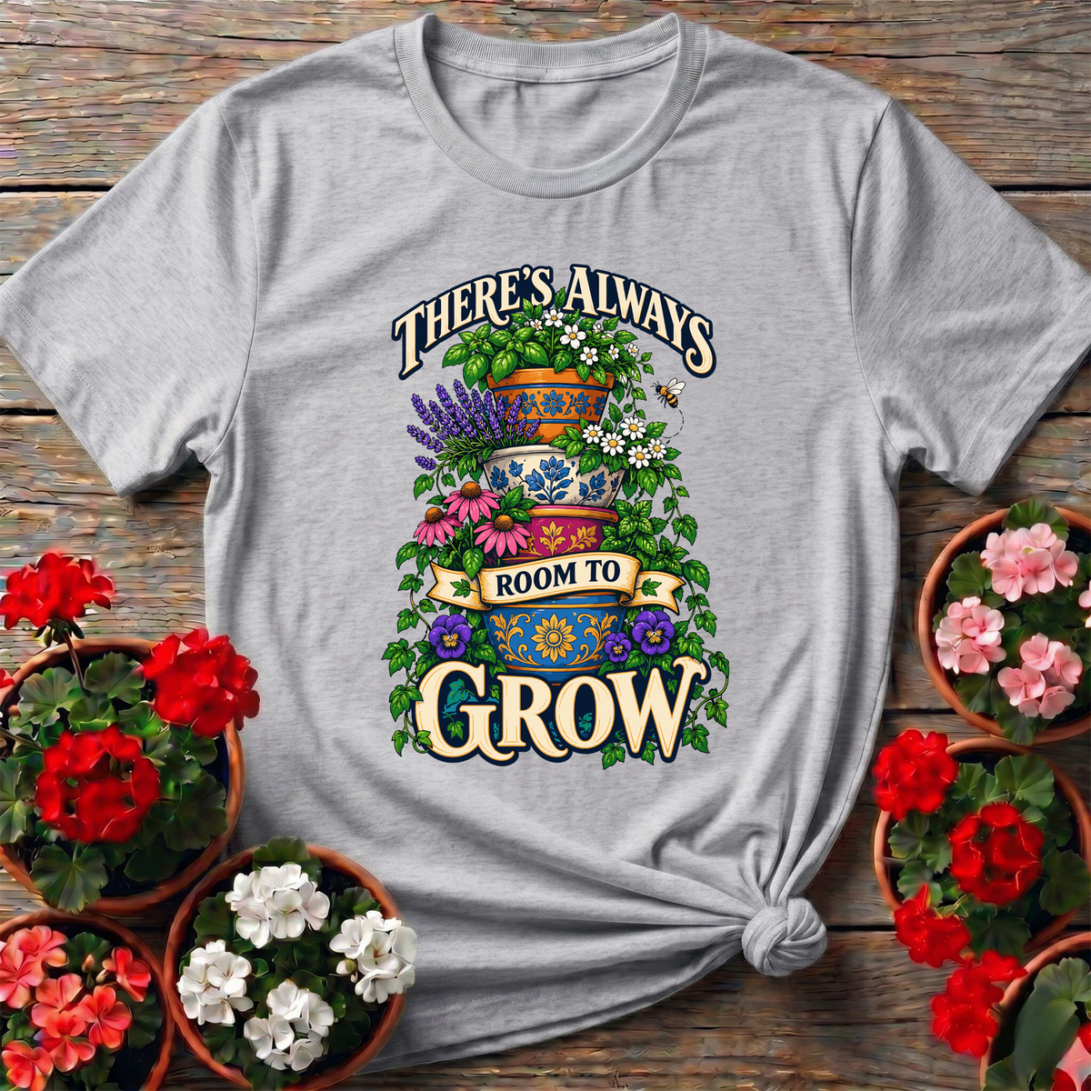 There's Always Room To Grow Stacked Pots Gardening T-Shirt - GardeningTshirts