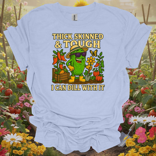 Light Blue tshirt showing tough pickle with I can dill with it pun for resilient gardeners