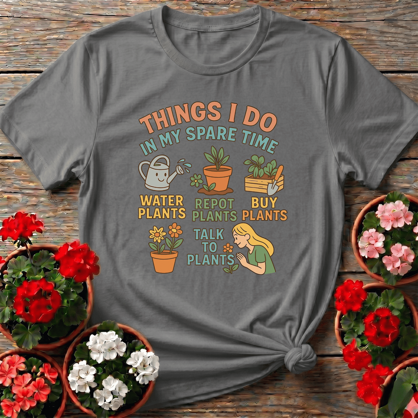 Things I Do In My Spare Time Funny Plant Tee - GardeningTshirts