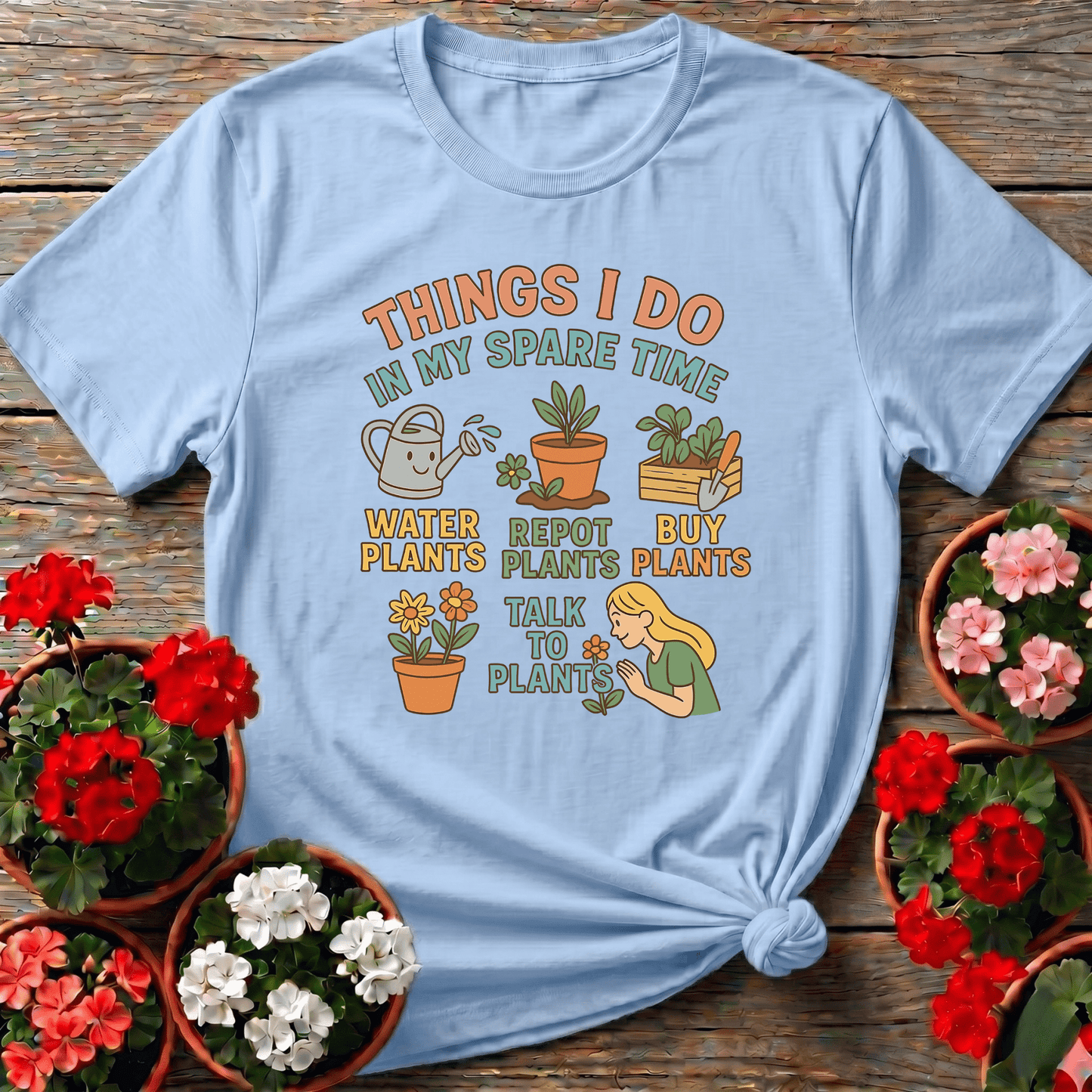 Things I Do In My Spare Time Funny Plant Tee - GardeningTshirts