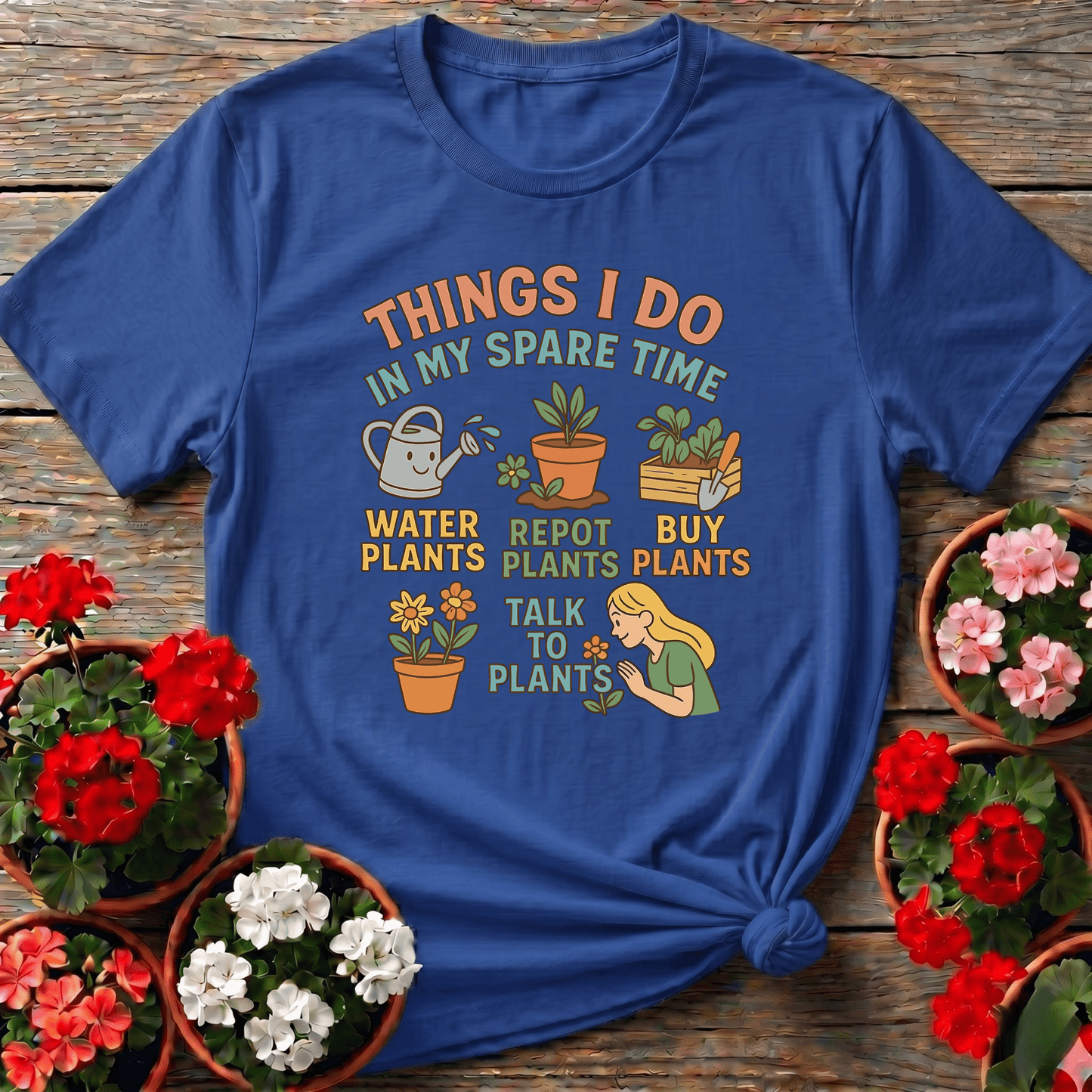 Things I Do In My Spare Time Funny Plant Tee - GardeningTshirts