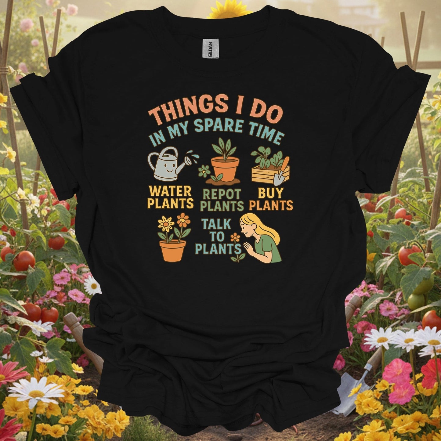 Black tshirt showing things i do in my spare time funny plant for gardening enthusiasts