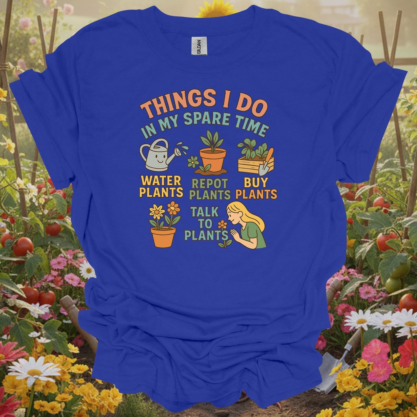 Royal tshirt showing things i do in my spare time funny plant for backyard growers
