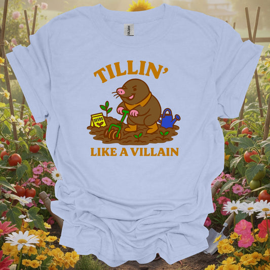 Light Blue tshirt showing tillin like a villain funny mole gardener for gardening enthusiasts