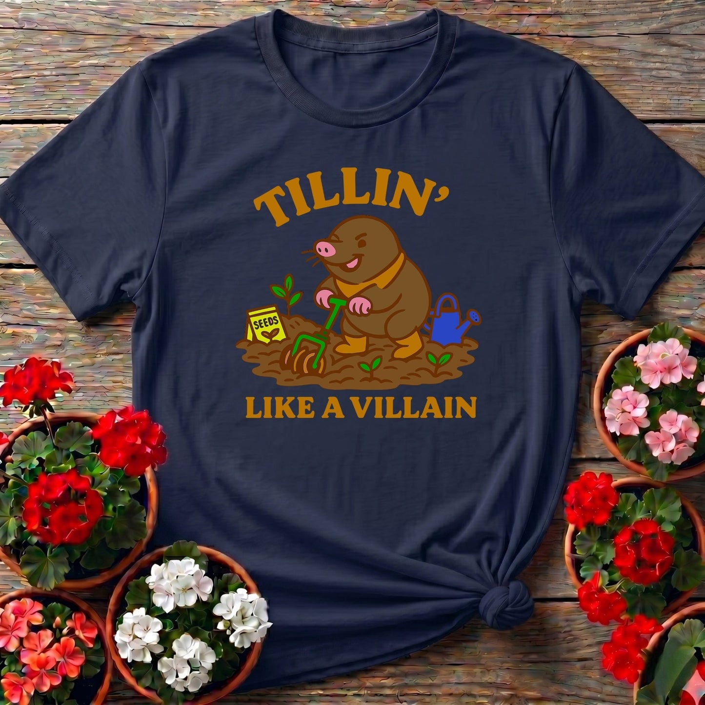 Tillin Like A Villain Mole Gardener T-shirt - GardeningTshirts
