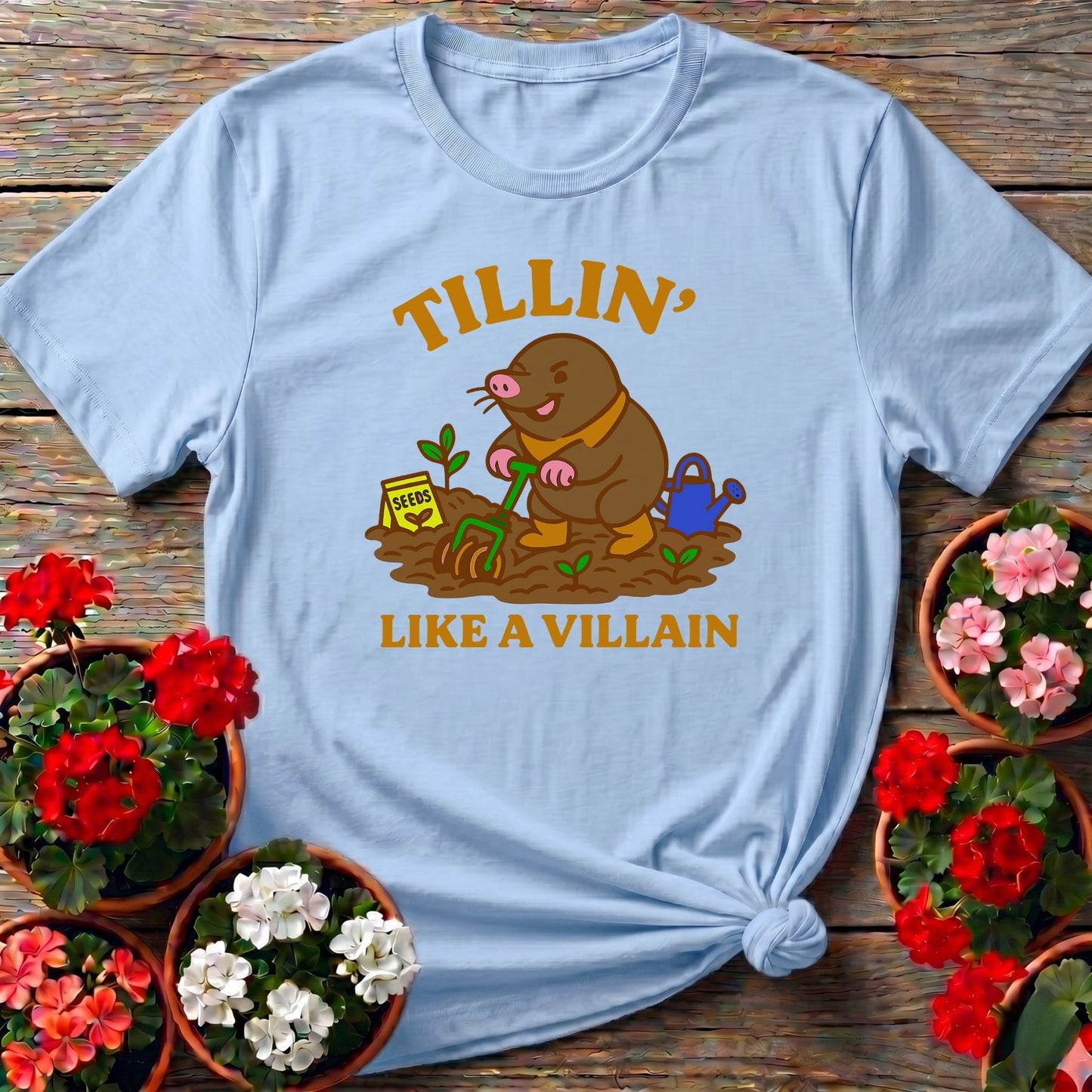 Tillin Like A Villain Mole Gardener T-shirt - GardeningTshirts