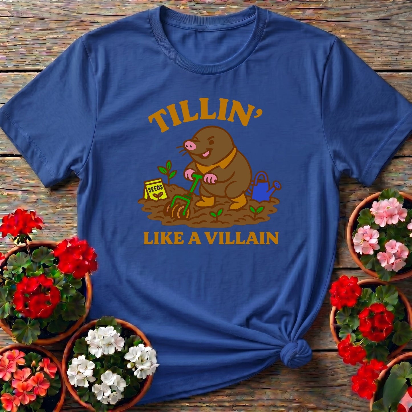 Tillin Like A Villain Mole Gardener T-shirt - GardeningTshirts