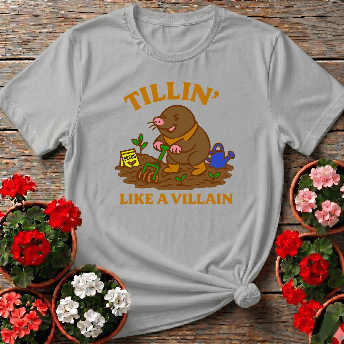 Tillin Like A Villain Mole Gardener T-shirt - GardeningTshirts