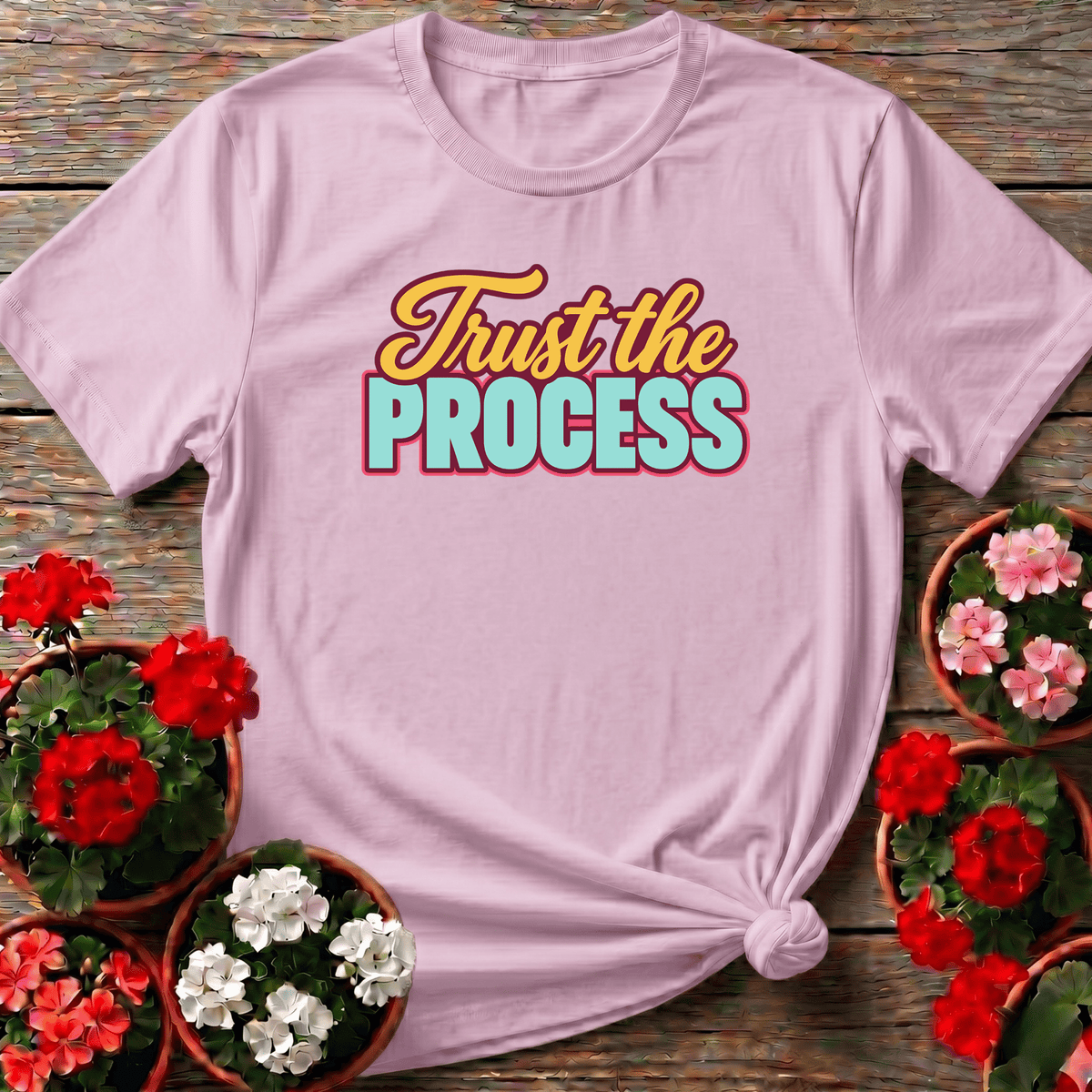 Trust the Process Gardening T-Shirt for Patient Gardeners - GardeningTshirts