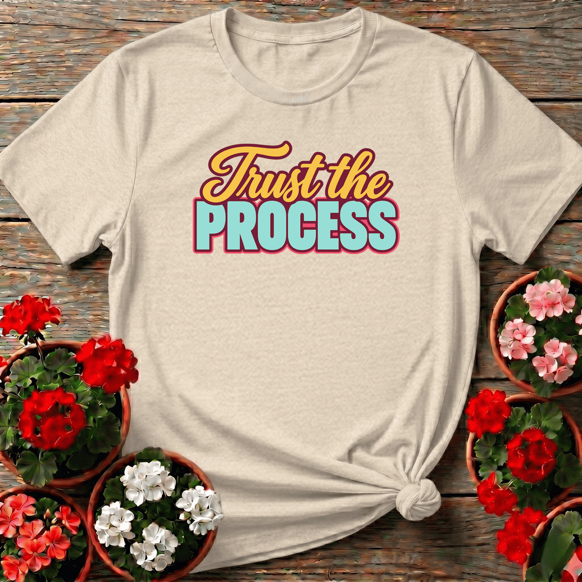 Trust the Process Gardening T-Shirt for Patient Gardeners - GardeningTshirts