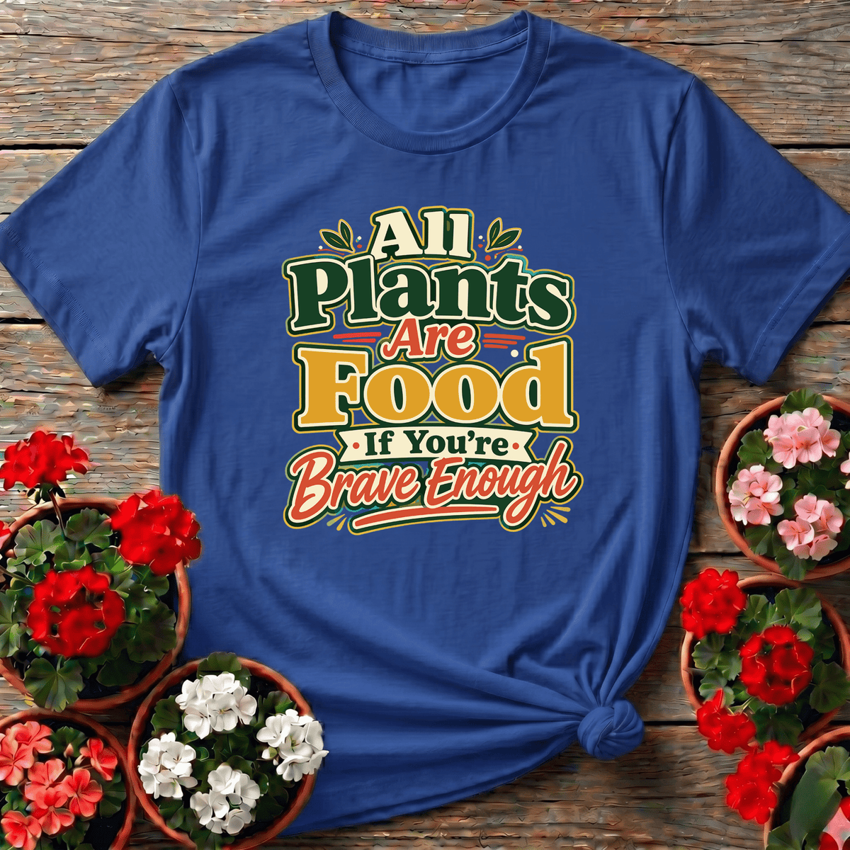 Vintage Farmers Market All Plants Are Food Brave Enough Tee - GardeningTshirts