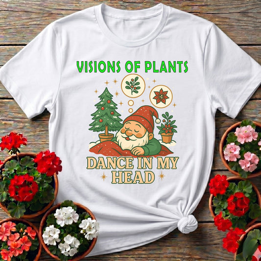 Visions Of Plants Dance In My Head Christmas Tee - GardeningTshirts