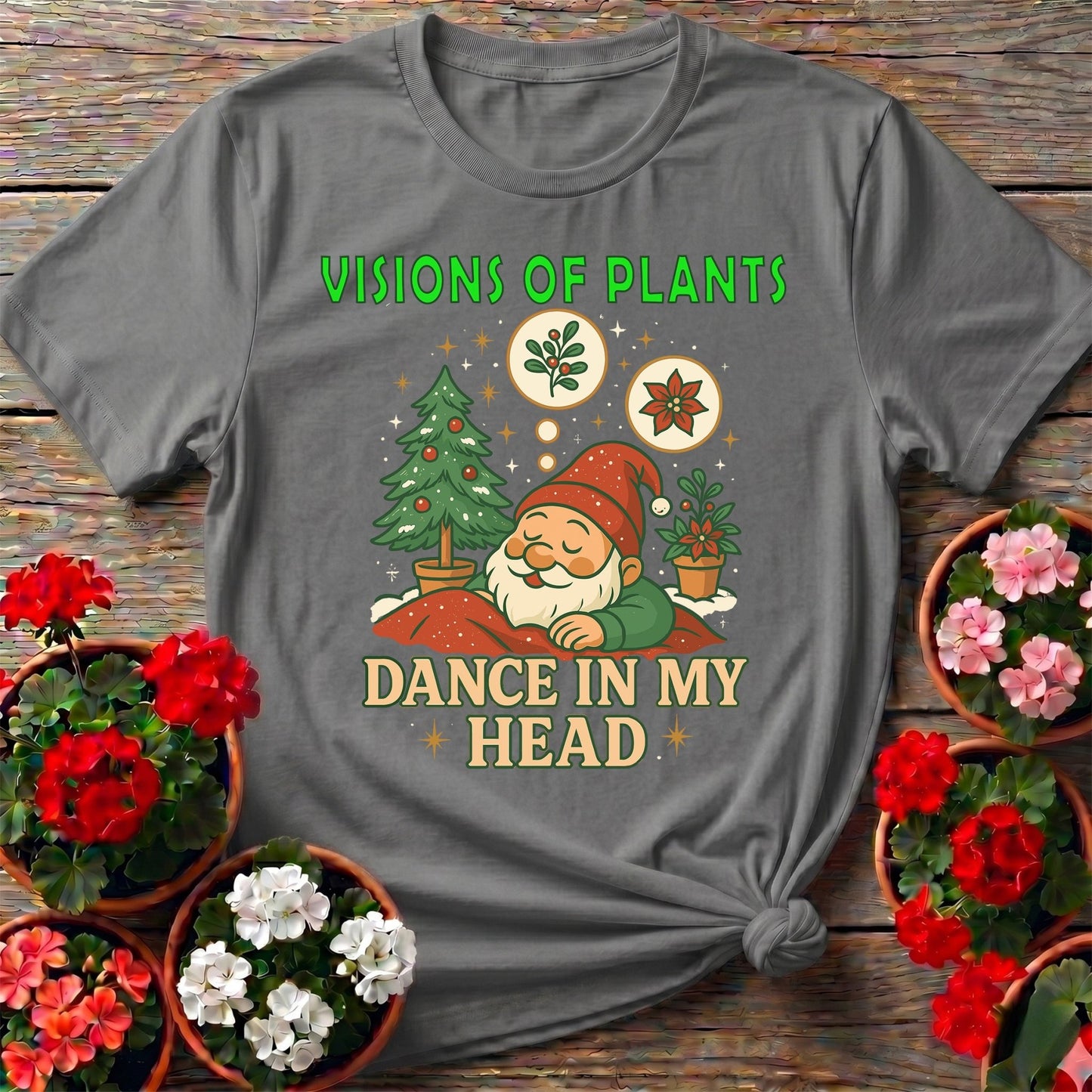 Visions Of Plants Dance In My Head Christmas Tee - GardeningTshirts