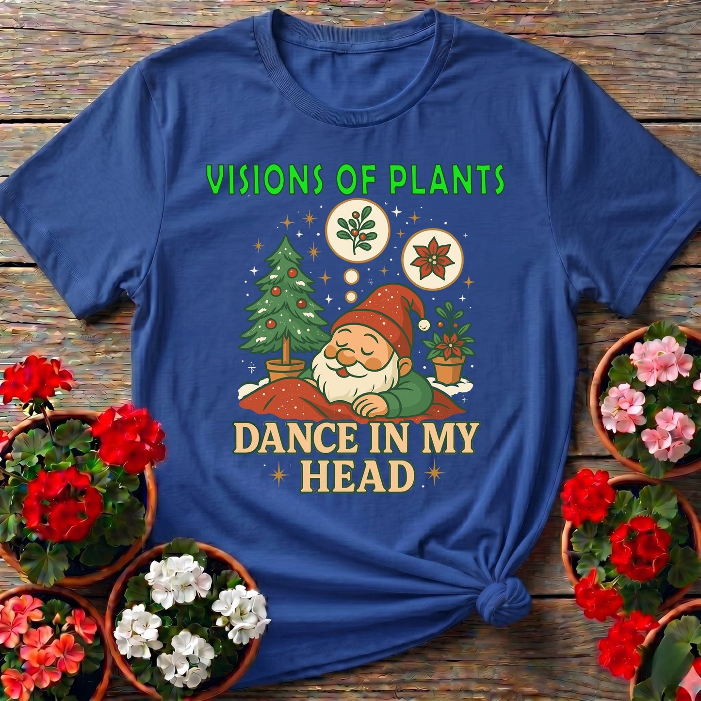 Visions Of Plants Dance In My Head Christmas Tee - GardeningTshirts