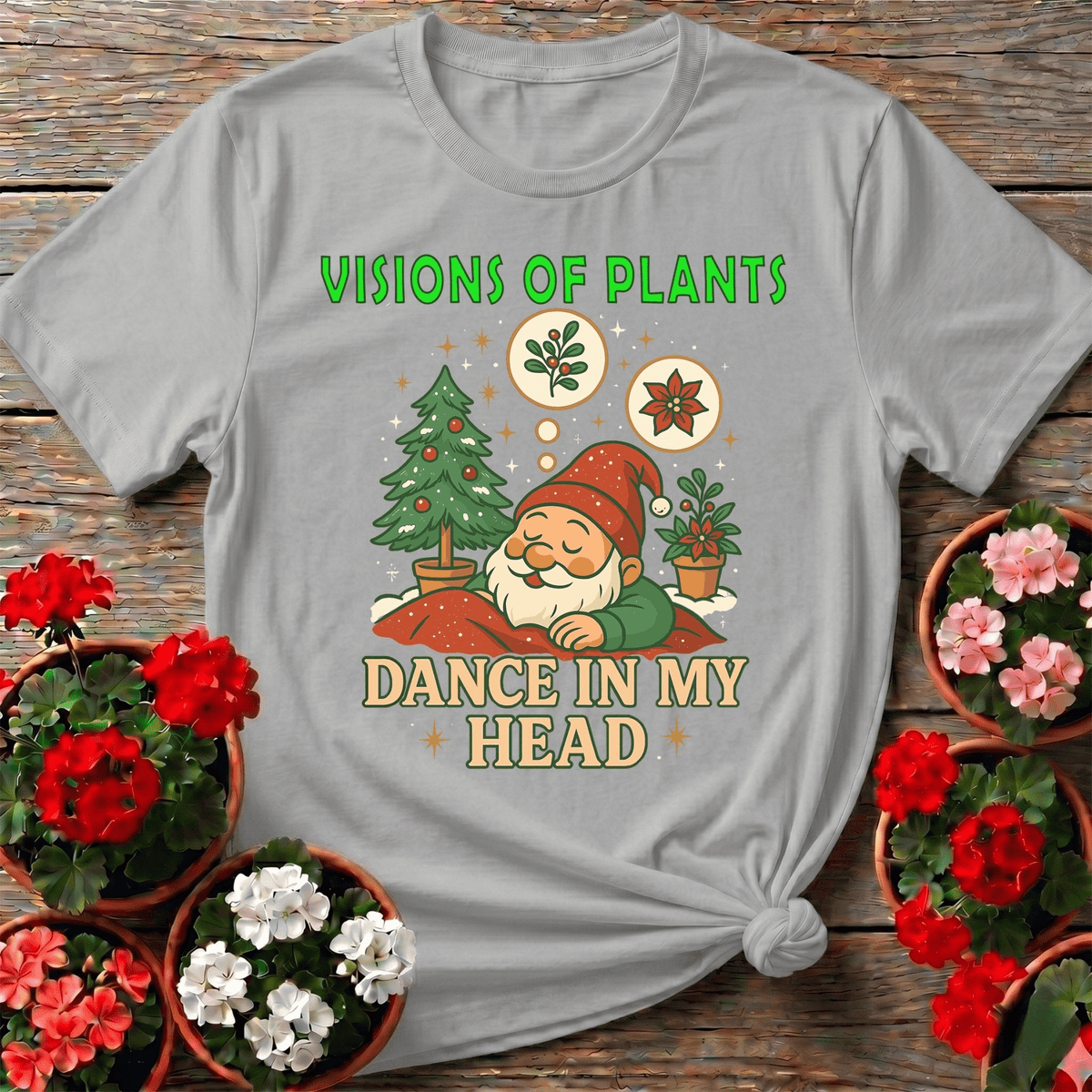 Visions Of Plants Dance In My Head Christmas Tee - GardeningTshirts