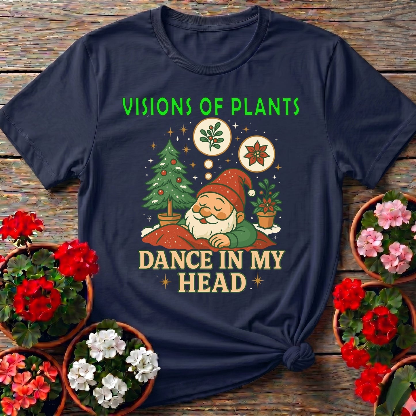 Visions Of Plants Dance In My Head Christmas Tee - GardeningTshirts