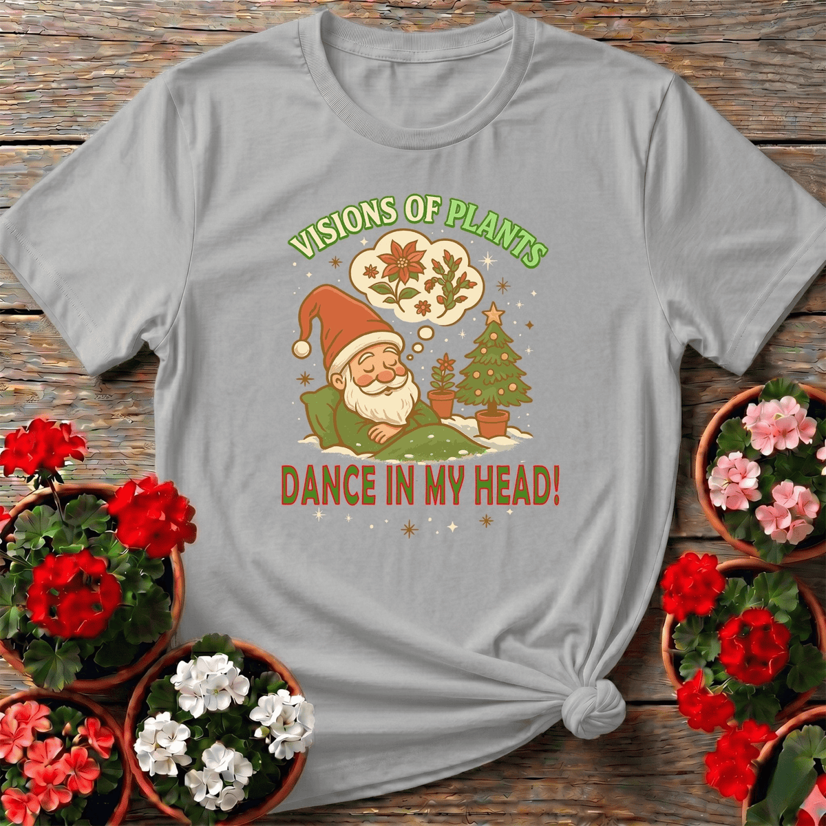 Visions Of Plants Dance In My Head Santa Tee - GardeningTshirts