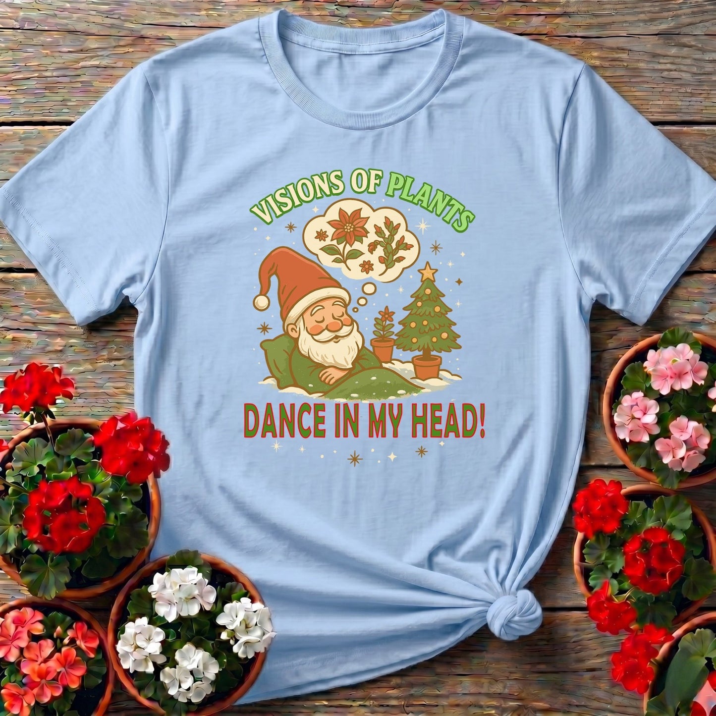 Visions Of Plants Dance In My Head Santa Tee - GardeningTshirts