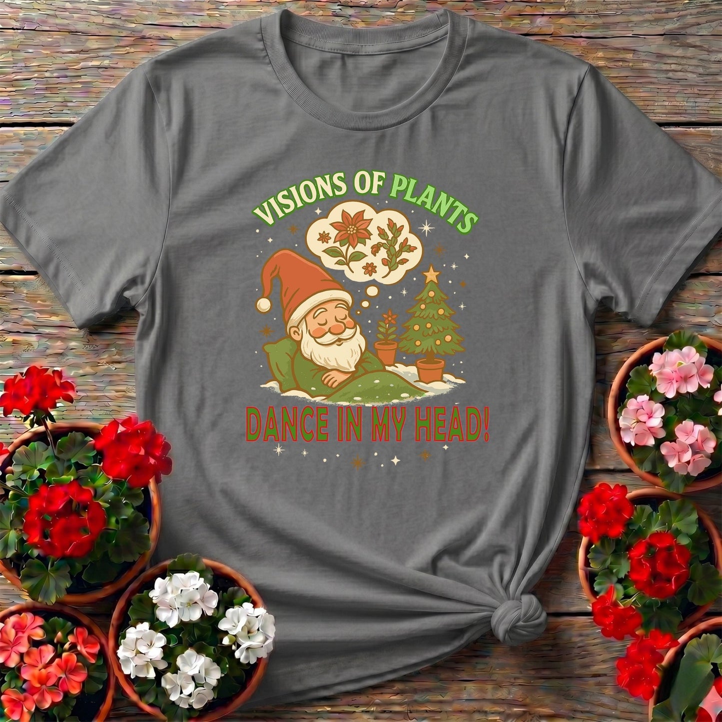 Visions Of Plants Dance In My Head Santa Tee - GardeningTshirts