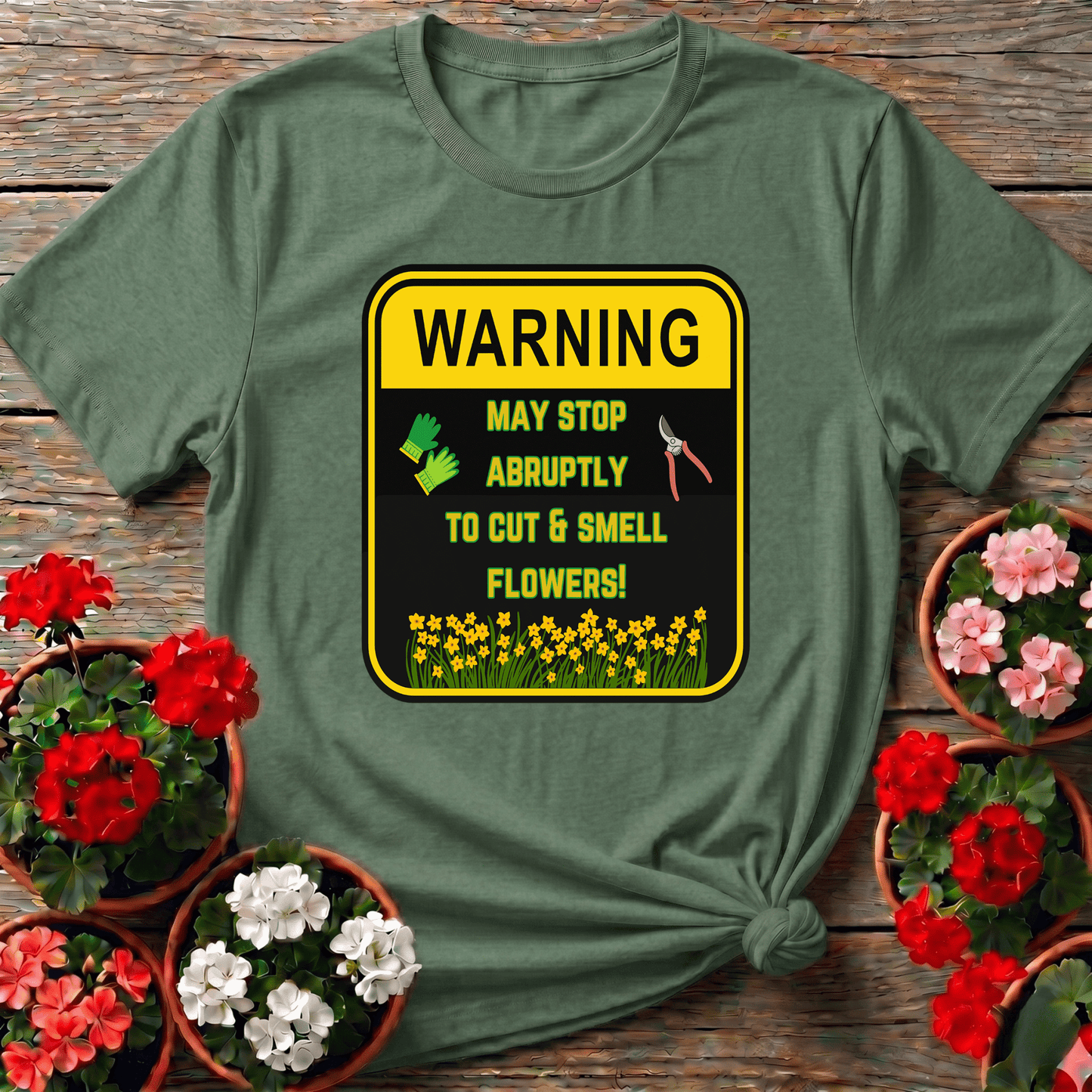 Warning May Stop Abruptly To Cut And Smell Flowers Tee - GardeningTshirts