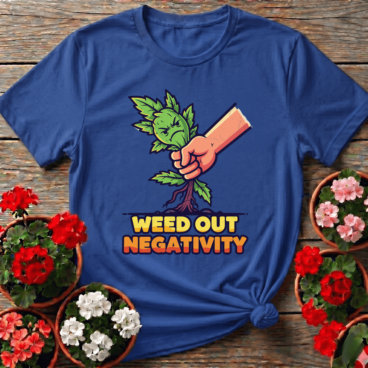 Weed Out Negativity Funny Gardening Tee - GardeningTshirts