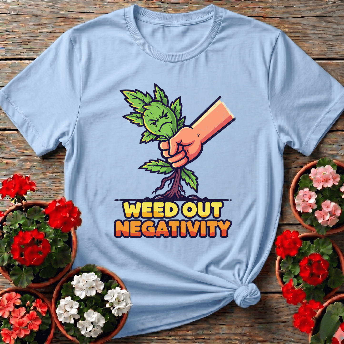Weed Out Negativity Funny Gardening Tee - GardeningTshirts