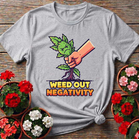 Weed Out Negativity Funny Gardening T-Shirt - GardeningTshirts