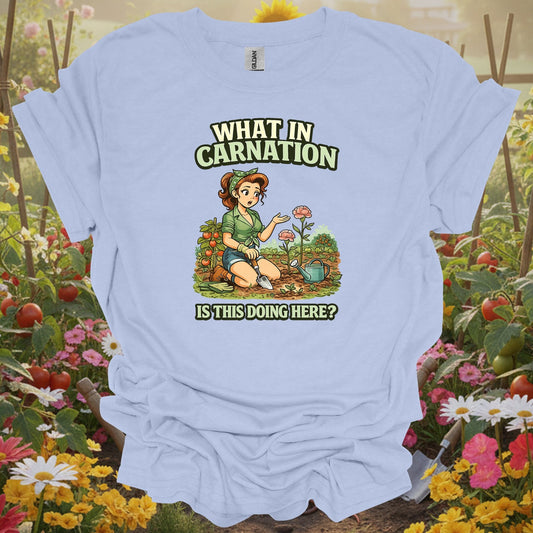 Light Blue tee showing what in carnation funny pin-up for plant lovers
