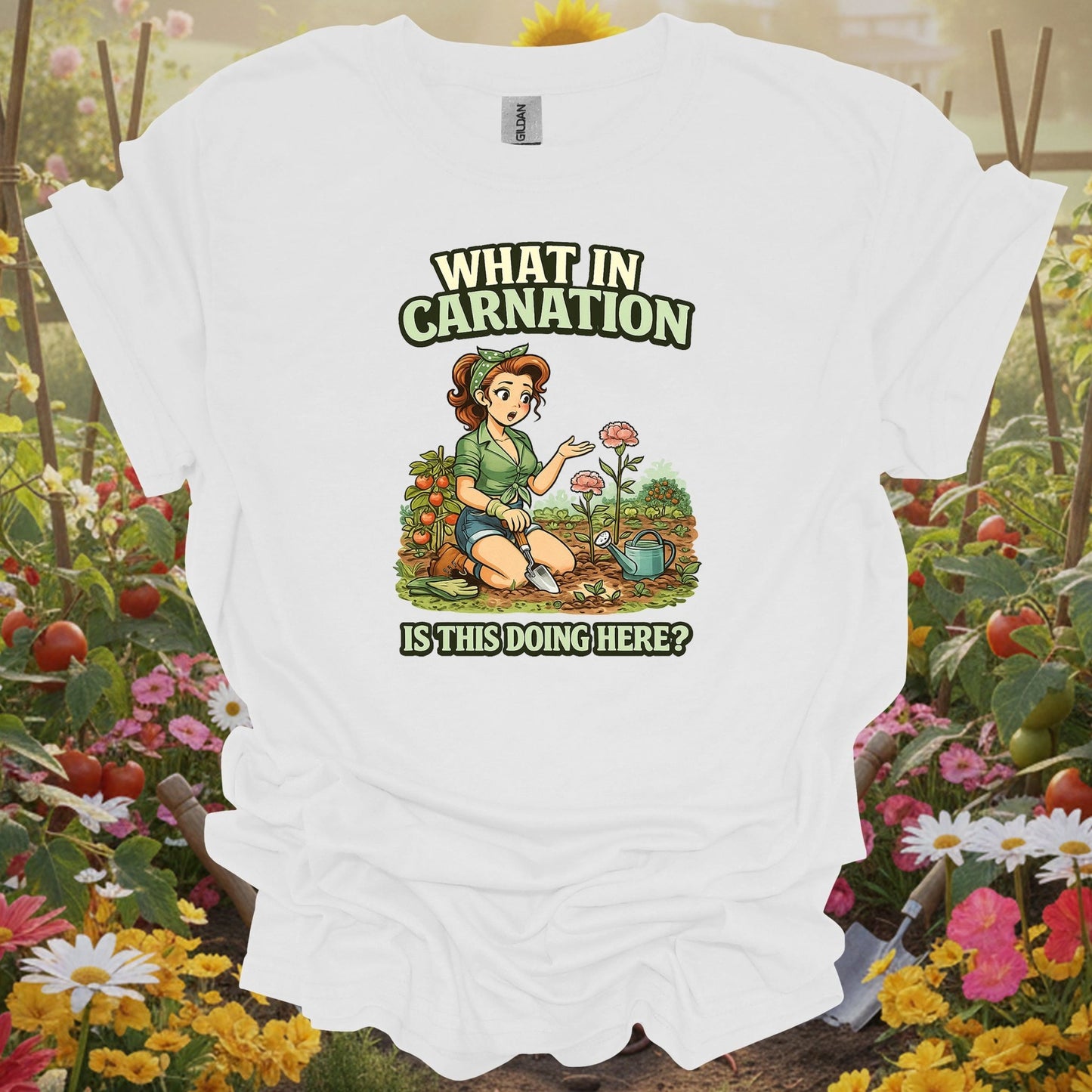 White tee showing what in carnation funny pin-up for garden hobbyists